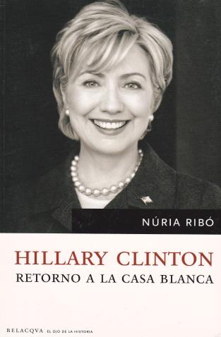 2008 Hillary Clinton - Retorno a la Casa Blanca